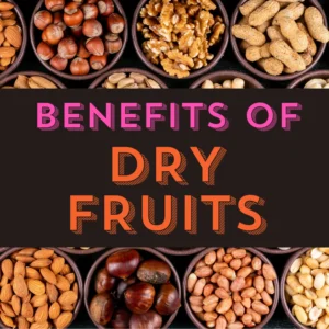 benefits of dry fruits